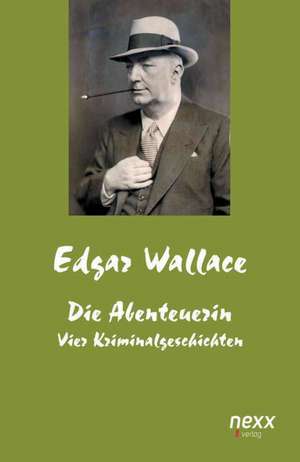 Die Abenteuerin de Edgar Wallace