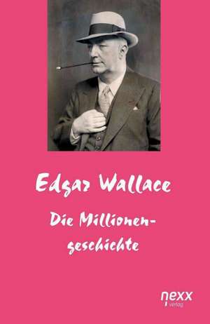 Die Millionengeschichte de Edgar Wallace