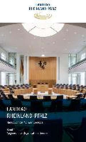 Handbuch Landtag Rheinland-Pfalz 18. Wahlperiode. Band 1 de Landtag Rheinland-Pfalz