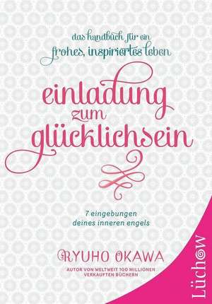 Einladung zum Glücklichsein de Ryuho Okawa