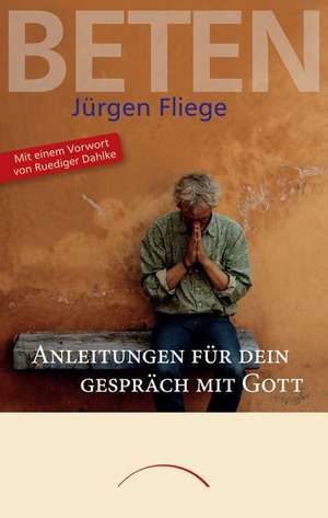 Beten de Jürgen Fliege