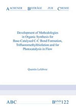 Quentin, L: Development of Methodologies in Organic Synthes. de Dr QuentinPh.D. Lefebvre