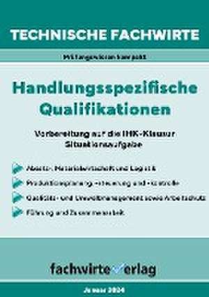 Technische Fachwirte: Handlungsspezifische Qualifikationen de Reinhard Fresow