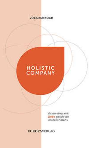 Die Holistic Company de Volkmar Koch