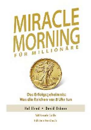 Miracle Morning für Millionäre de Hal Elrod