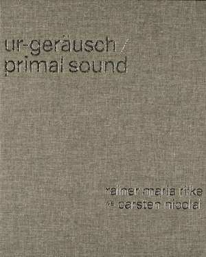 Ur-Geräusch / Primal Sound de Rainer Maria Rilke