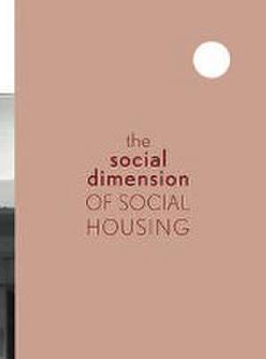 The Social Dimension of Social Housing de Simon Güntner