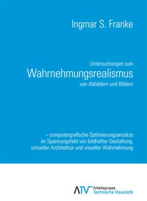 Untersuchungen zum Wahrnehmungsrealismus von Abbildern und Bildern de Ingmar S. Franke