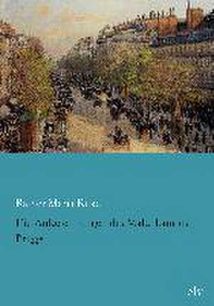 Die Aufzeichnungen des Malte Laurids Brigge de Rainer Maria Rilke