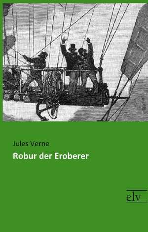 Robur der Eroberer de Jules Verne