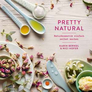 Pretty Natural de Karin Berndl