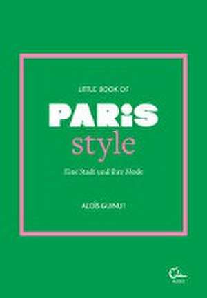 Little Book of Paris Style de Aloïs Guinut