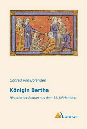 Königin Bertha de Conrad Von Bolanden