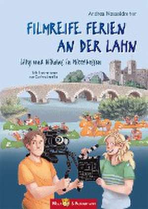 Filmreife Ferien an der Lahn - Lilly und Nikolas in Mittelhessen de Andrea Nesseldreher