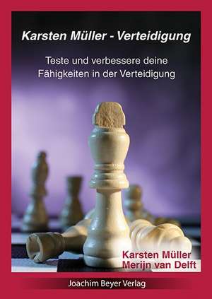 Karsten Müller - Verteidigung de Karsten Müller
