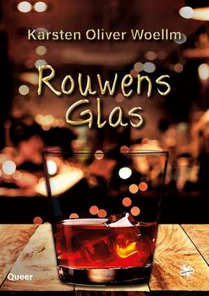 Rouwens Glas de Karsten Oliver Woellm