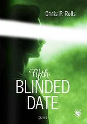 Fifth Blinded Date de Chris P. Rolls