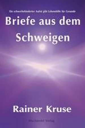 Briefe aus dem Schweigen de Rainer Kruse