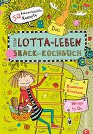 Mein Lotta-Leben: Das Snack-Kochbuch de Susann Kreihe