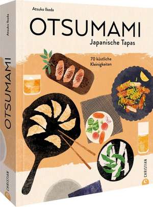 Otsumami - Japanische Tapas de Atsuko Ikeda