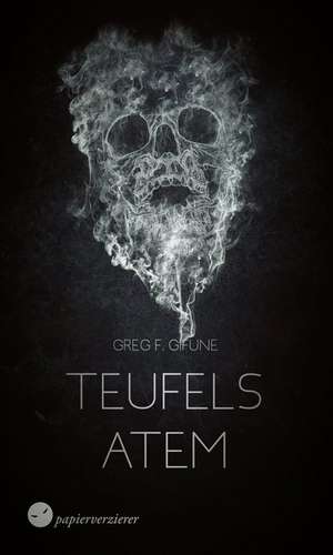 Teufelsatem de Greg F. Gifune