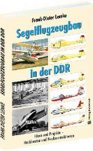 Segelflugzeugbau in der DDR de Frank-Dieter Lemke