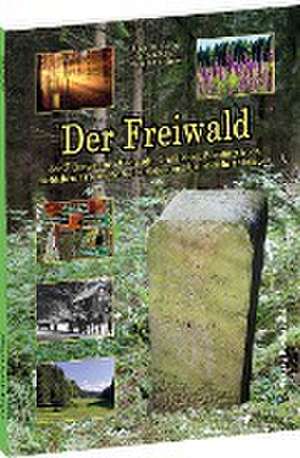 Der Freiwald in Thüringen de Uwe W. Cölln