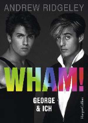 WHAM! George & ich de Andrew Ridgeley