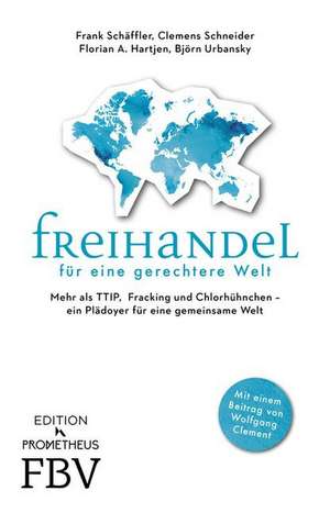 Freihandel für eine gerechtere Welt de Frank Schäffler