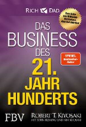 Das Business des 21. Jahrhunderts de Robert Kiyosaki