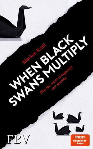 When Black Swans multiply de Markus Krall