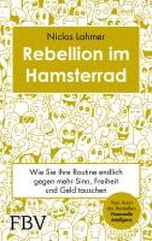 Rebellion im Hamsterrad de Niclas Lahmer