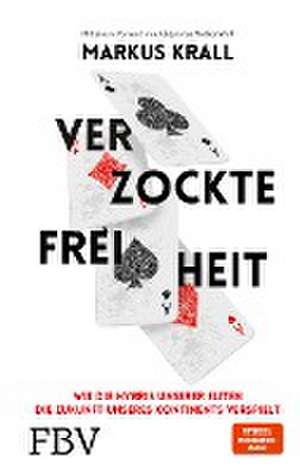 Verzockte Freiheit de Markus Krall