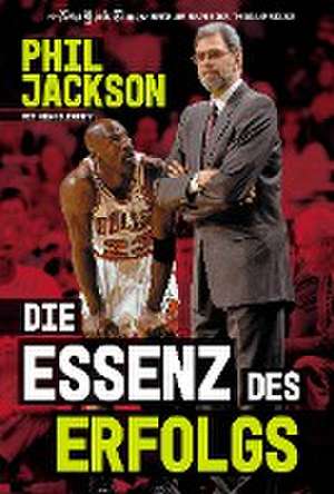 Die Essenz des Erfolgs de Phil Jackson