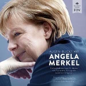 Augen-Blicke mit Angela Merkel de Ch. Goetz Verlag