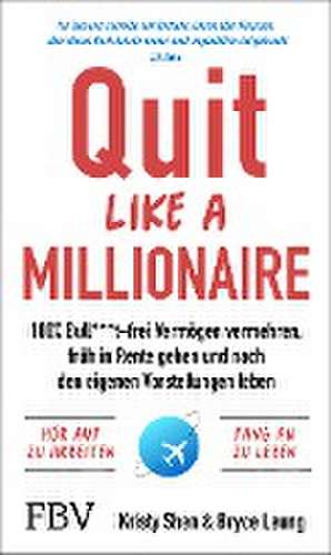 Quit Like a Millionaire de Kristy Shen