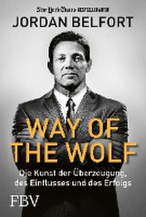 Way of the Wolf de Jordan Belfort