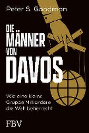 Die Männer von Davos de Peter S. Goodman