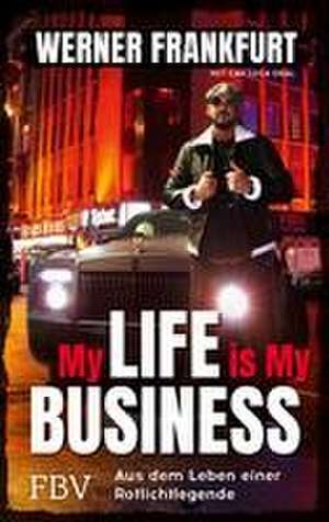 My Life is My Business de Werner Frankfurt