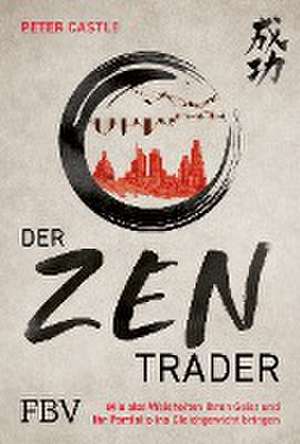 Der Zen-Trader de Peter Castle