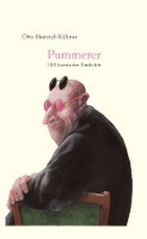 Pummerer. 100 komische Gedichte de Otto Heinrich Kühner