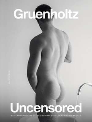 Uncensored de Gruenholtz