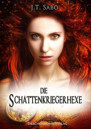 Die Schattenkriegerhexe de J. T. Sabo