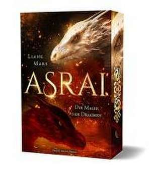 Asrai - Die Magie der Drachen de Liane Mars