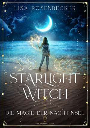 Starlight Witch - Die Magie der Nachtinsel de Lisa Rosenbecker