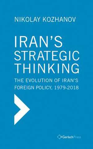 Irans Strategic Thinking de Kozhanov, Nikolay