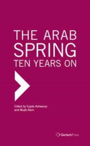 Arab Spring: Ten Years On