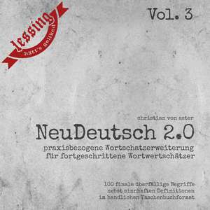 NeuDeutsch 2.0 - Vol. 3 de Christian von Aster