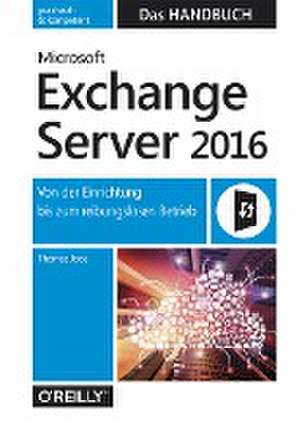 Microsoft Exchange Server 2016 - Das Handbuch de Thomas Joos