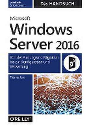 Microsoft Windows Server 2016 - Das Handbuch de Thomas Joos